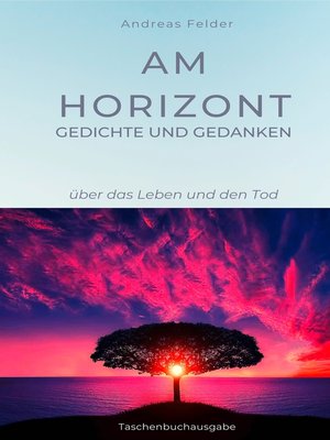 cover image of Am Horizont Gedichte und Gedanken